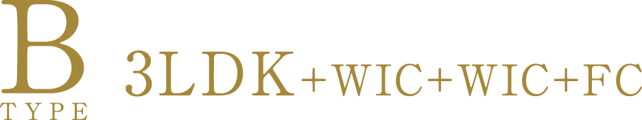 B Type 3LDK+WIC+WIC+FC