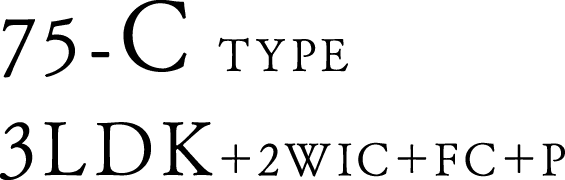 75-CTYPE 3LDK＋2WIC＋FC＋P